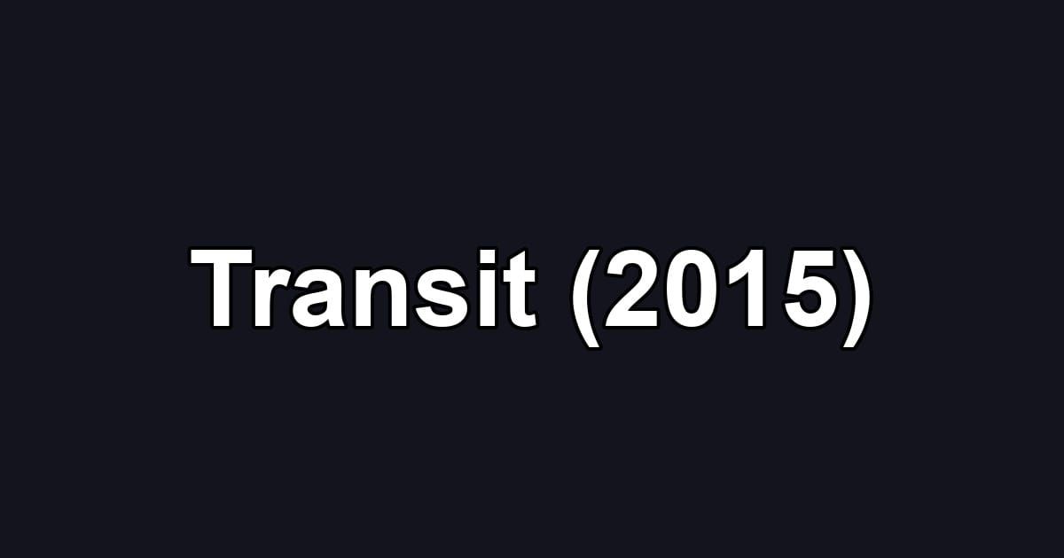 Transit (2015)