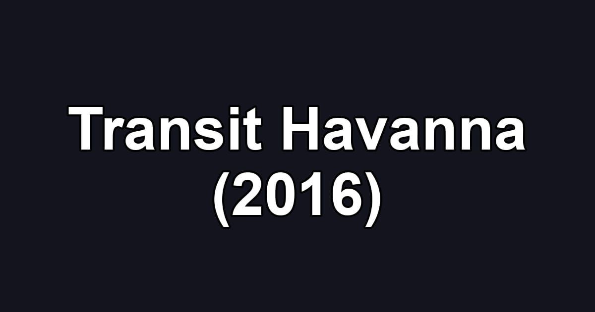 Transit Havanna (2016)