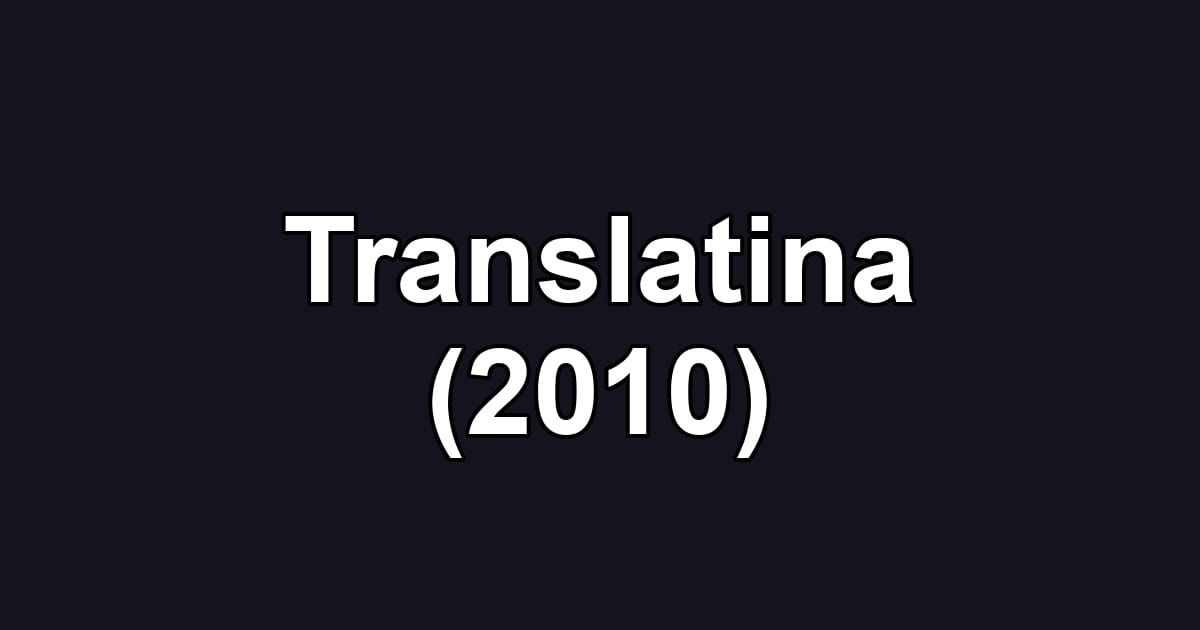 Translatina (2010)