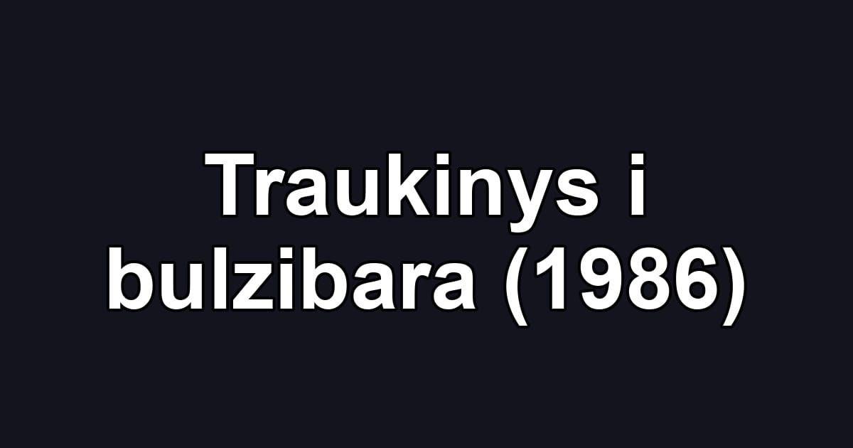 Traukinys i bulzibara (1986)