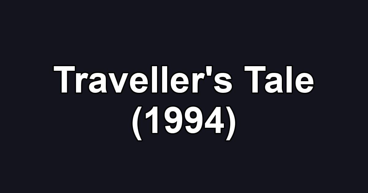 Traveller's Tale (1994)