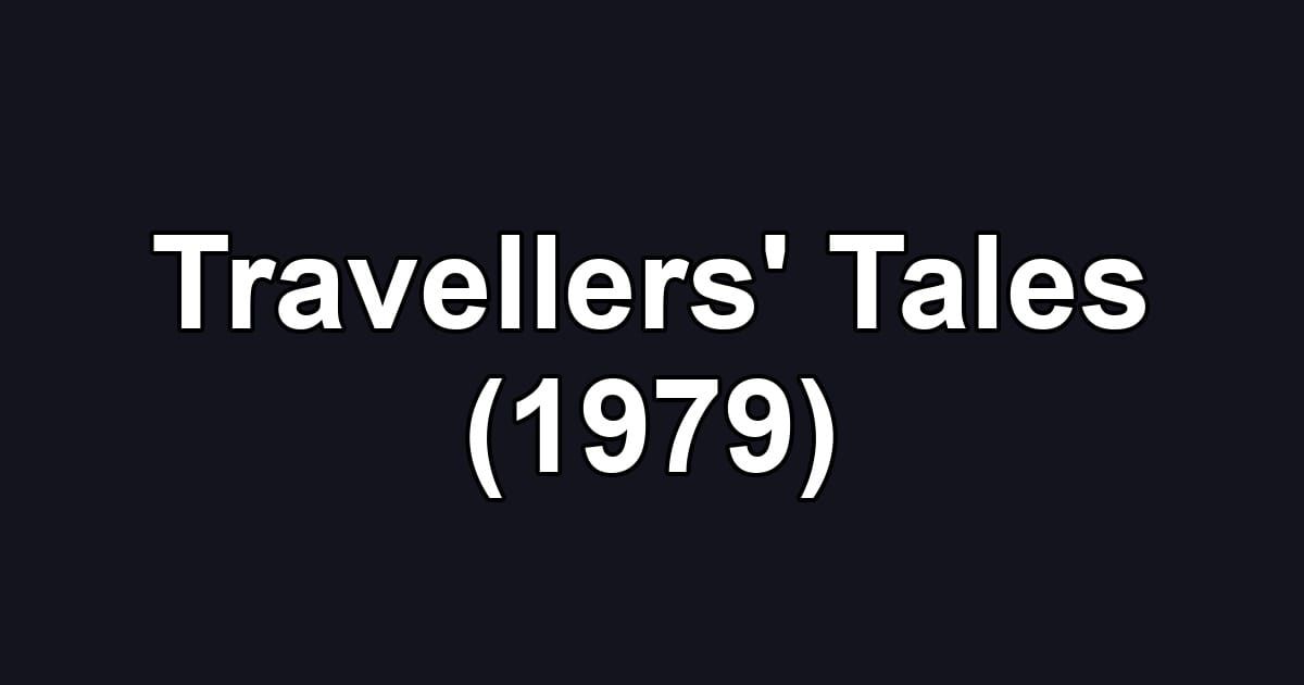 Travellers' Tales (1979)