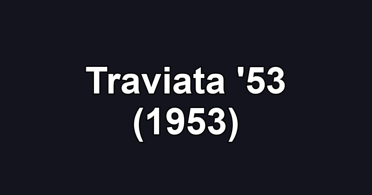 Traviata '53 (1953)