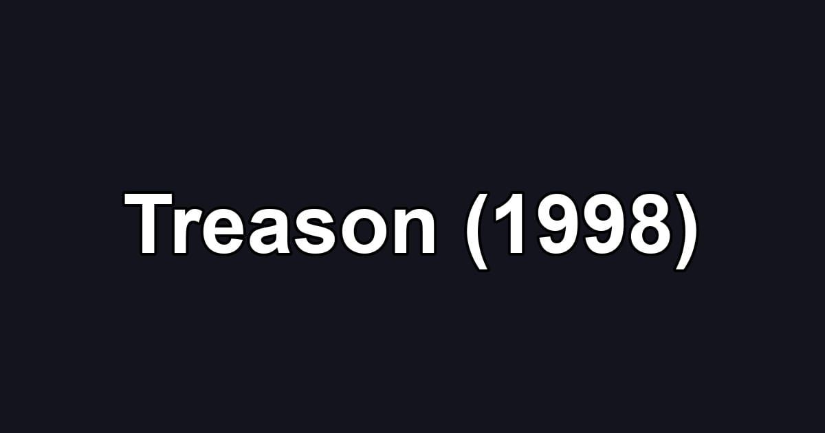 Treason (1998)