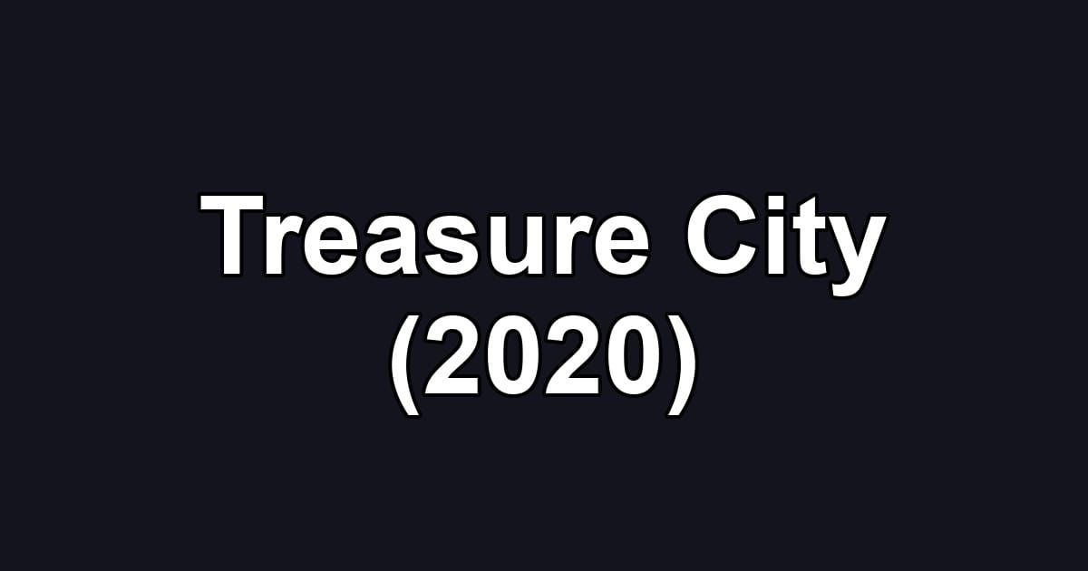 Treasure City (2020)