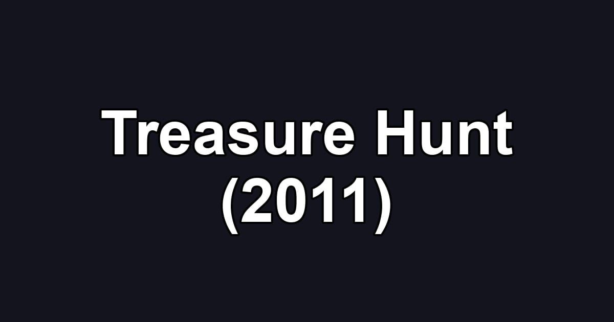 Treasure Hunt (2011)