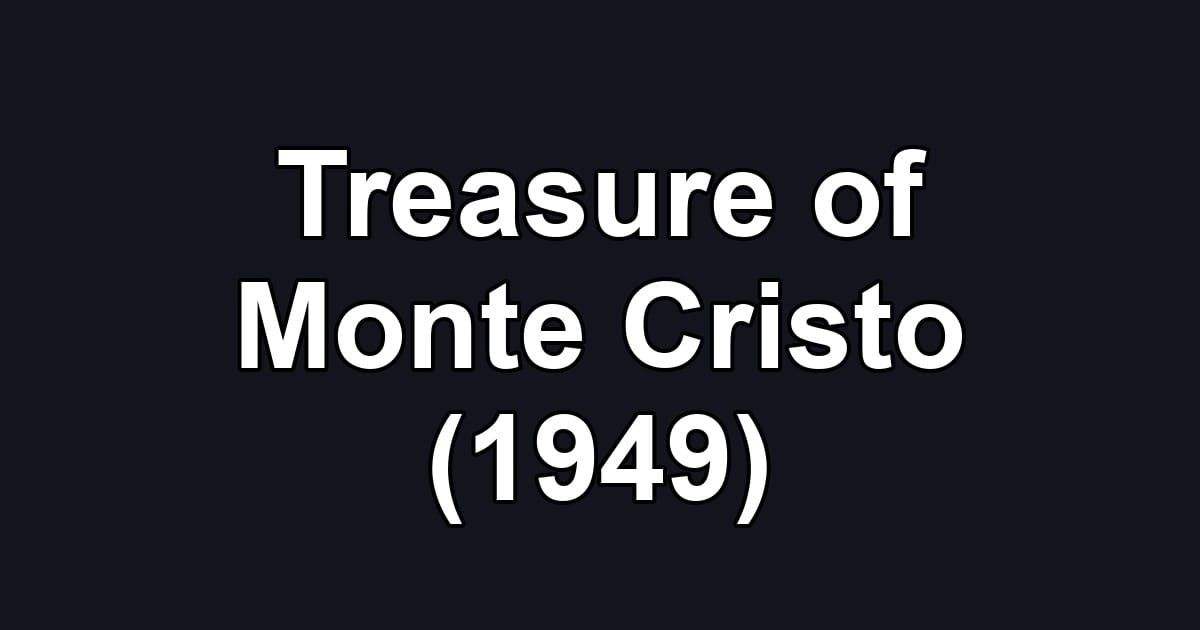 Treasure of Monte Cristo (1949)