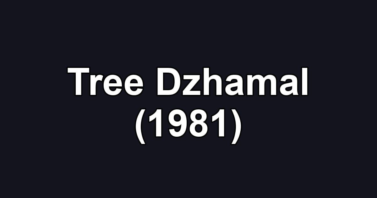 Tree Dzhamal (1981)