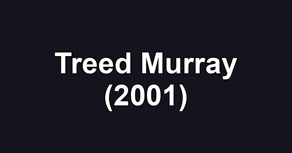 Treed Murray (2001)