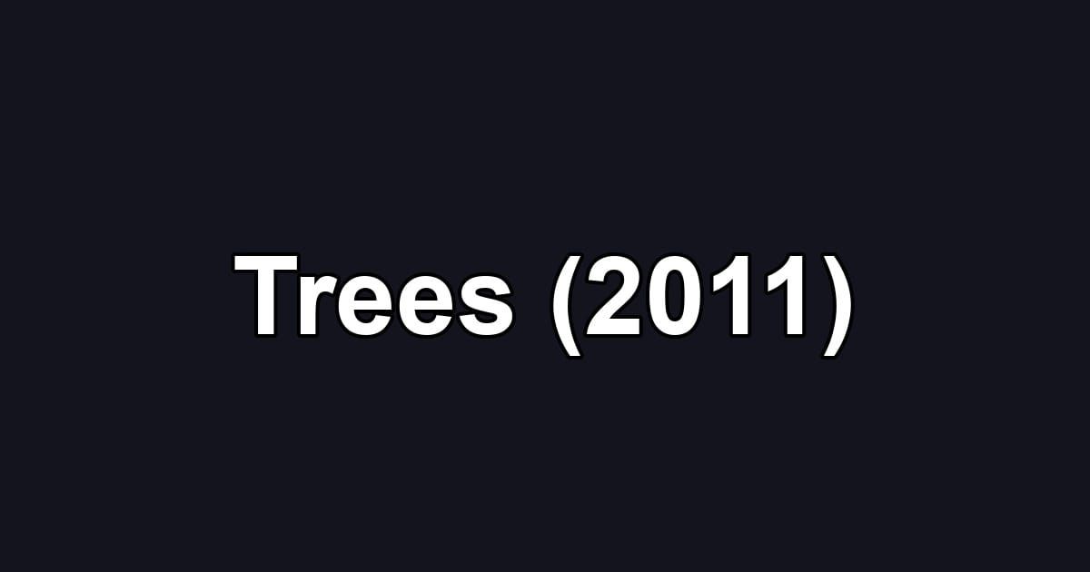 Trees (2011)