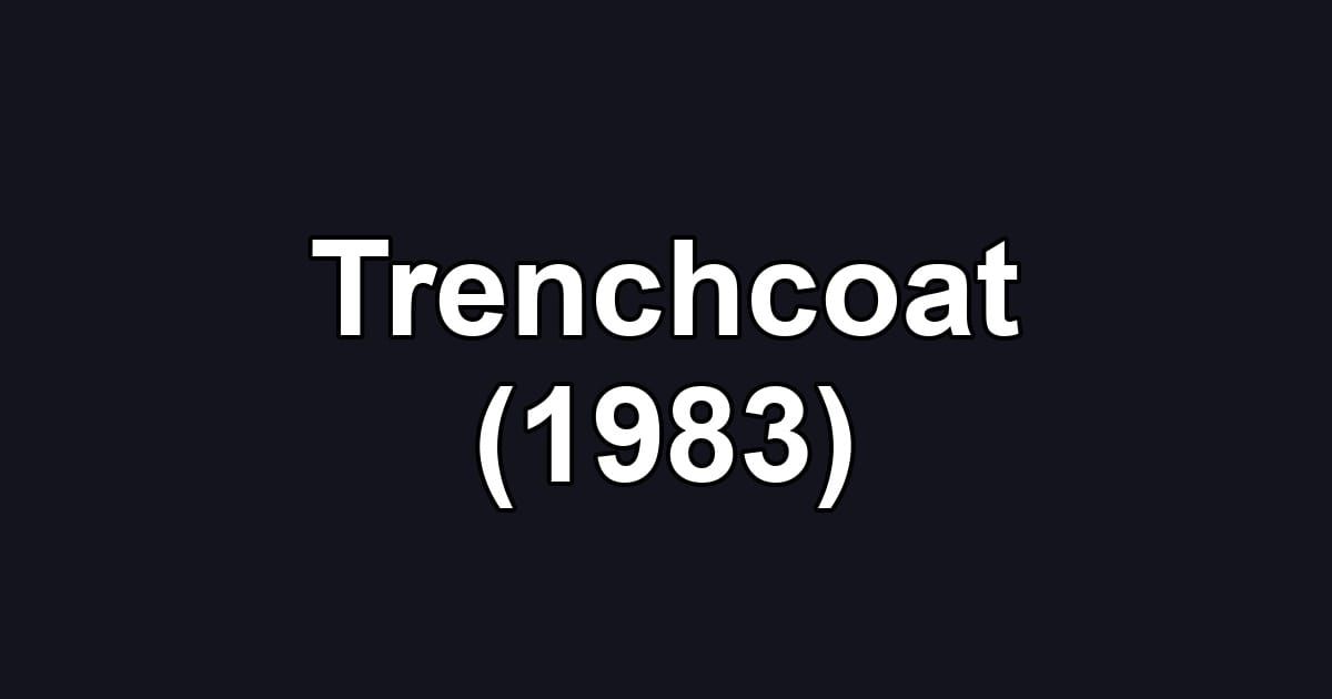 Trenchcoat (1983)