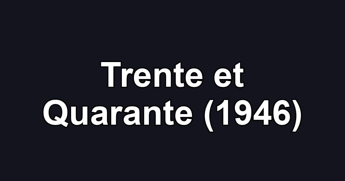 Trente et Quarante (1946)