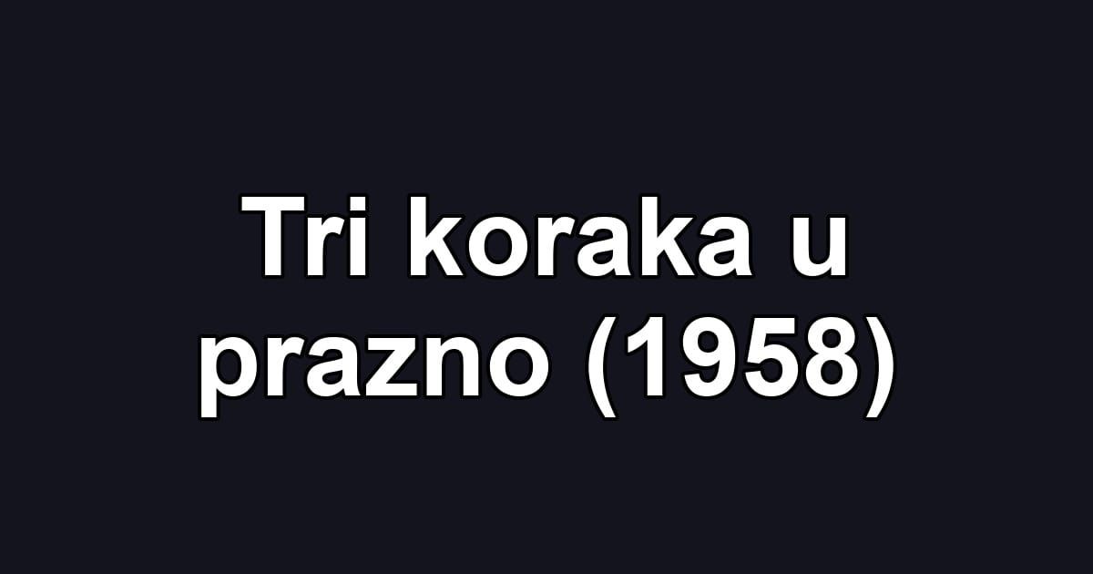 Tri koraka u prazno (1958)