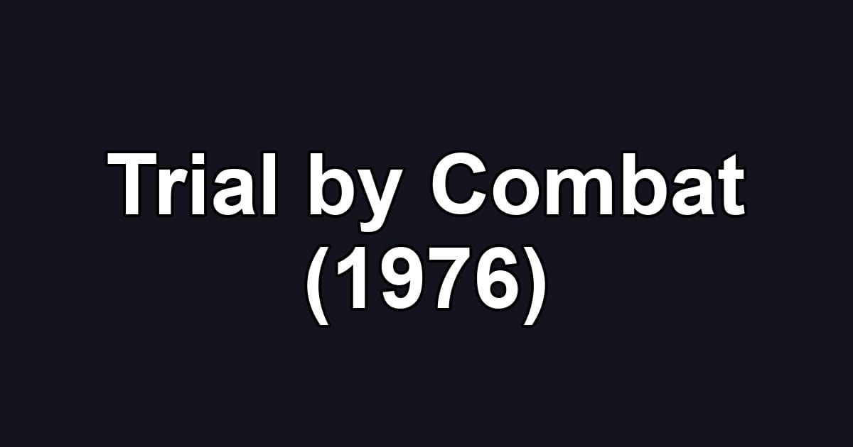 Trial by Combat (1976)