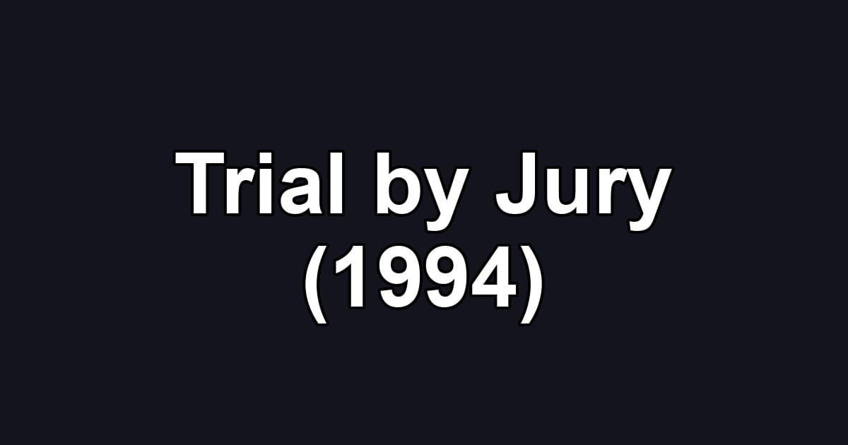 Trial by Jury (1994)
