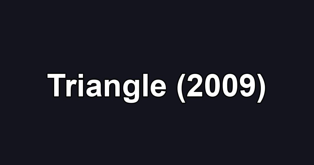 Triangle (2009)
