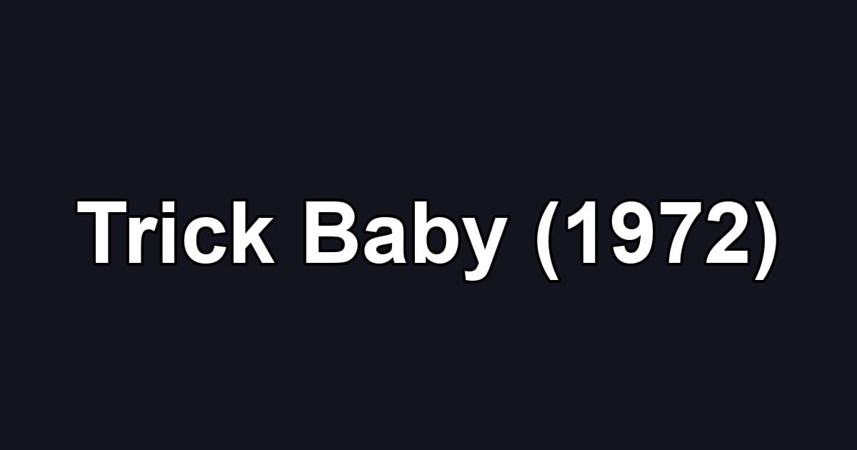 Trick Baby (1972)