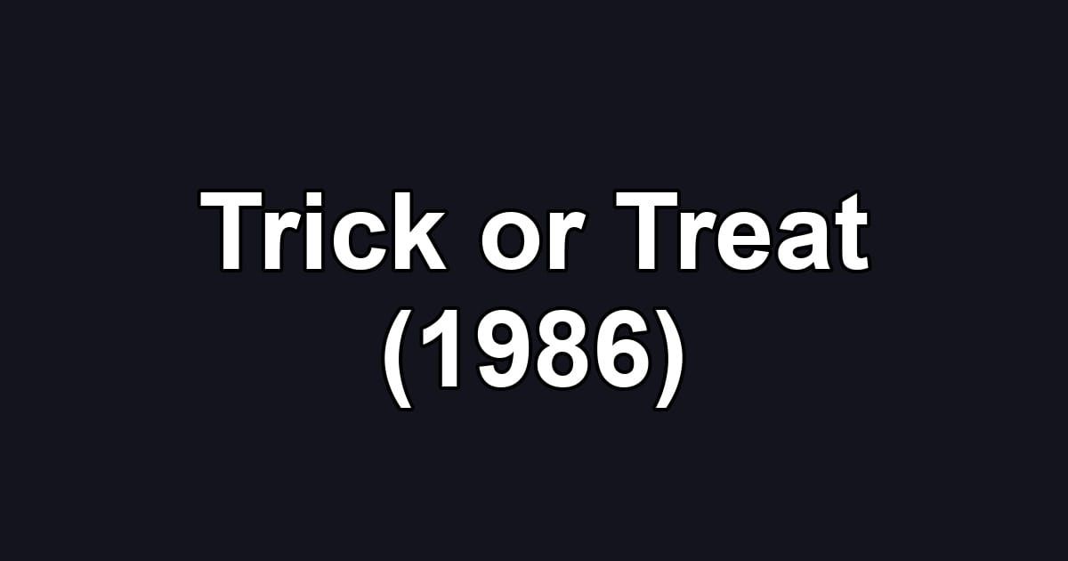 Trick or Treat (1986)