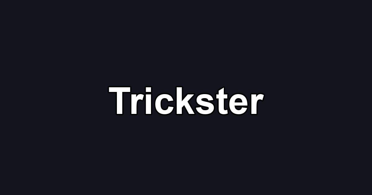 Trickster