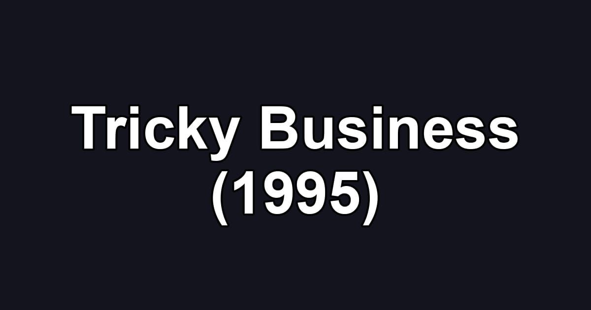 Tricky Business (1995)