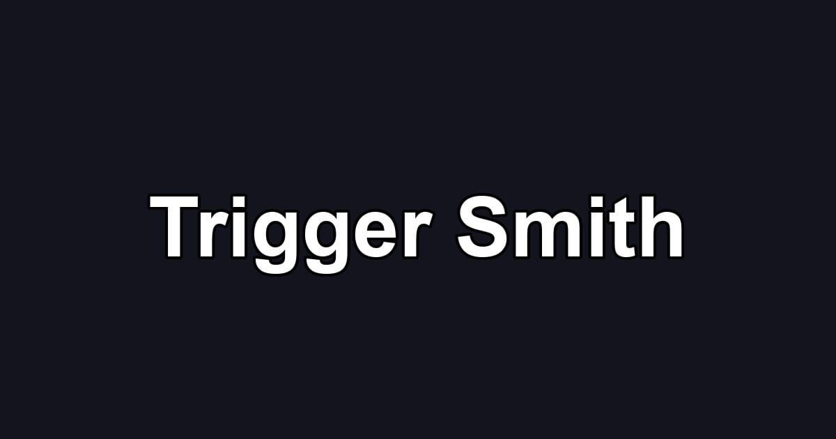 Trigger Smith