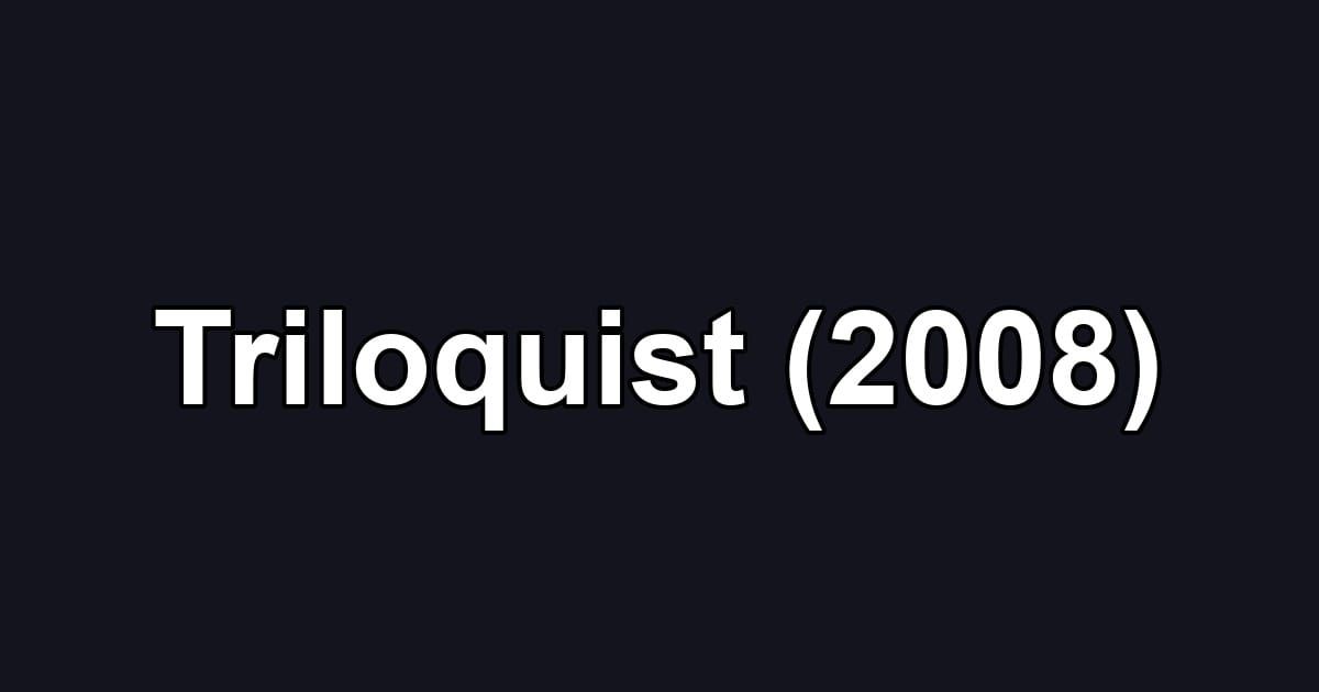 Triloquist (2008)