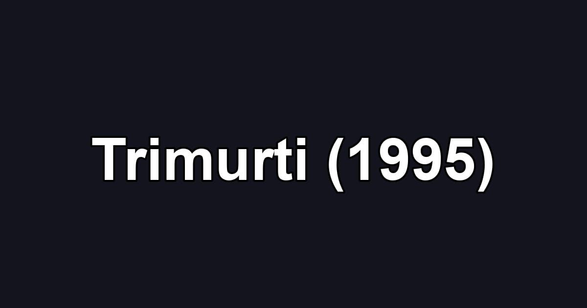 Trimurti (1995)