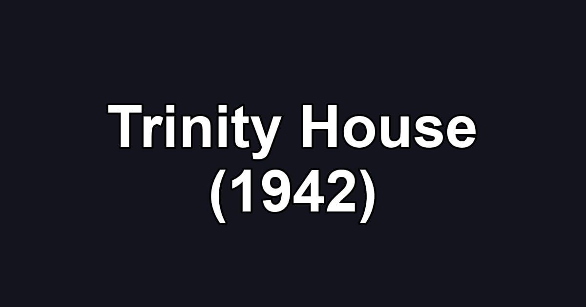 Trinity House (1942)