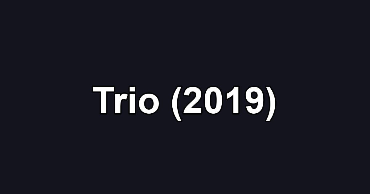 Trio (2019)