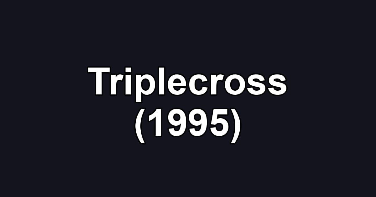 Triplecross (1995)