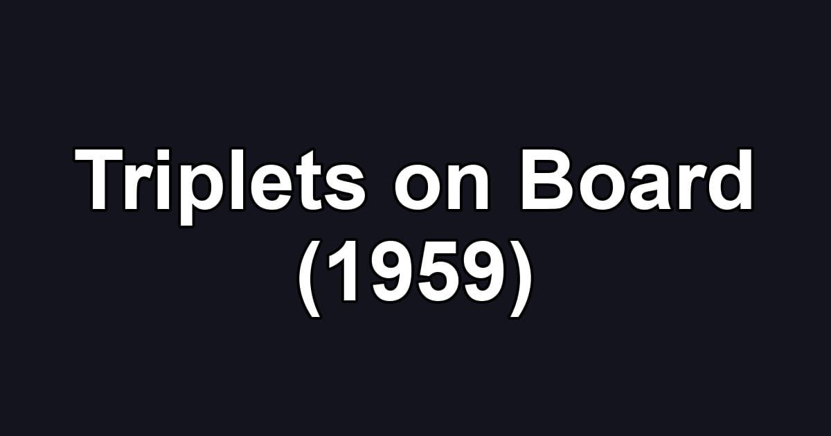 Triplets on Board (1959)