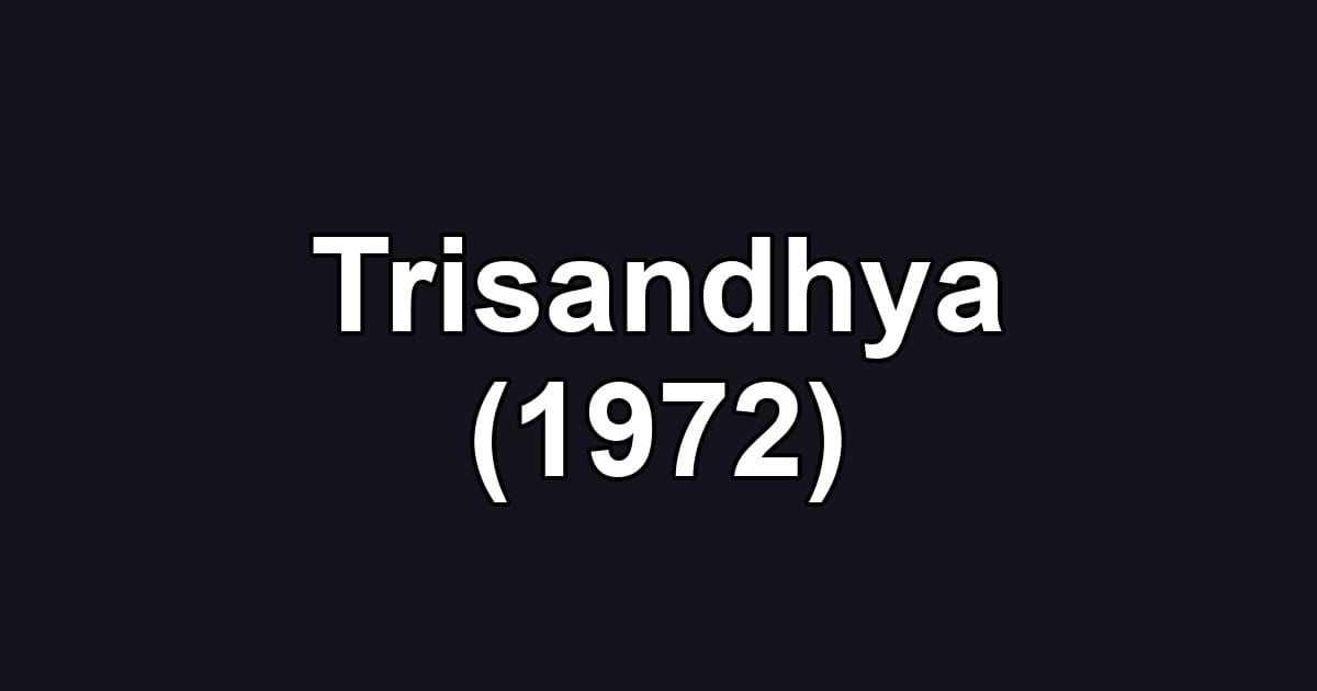 Trisandhya (1972)