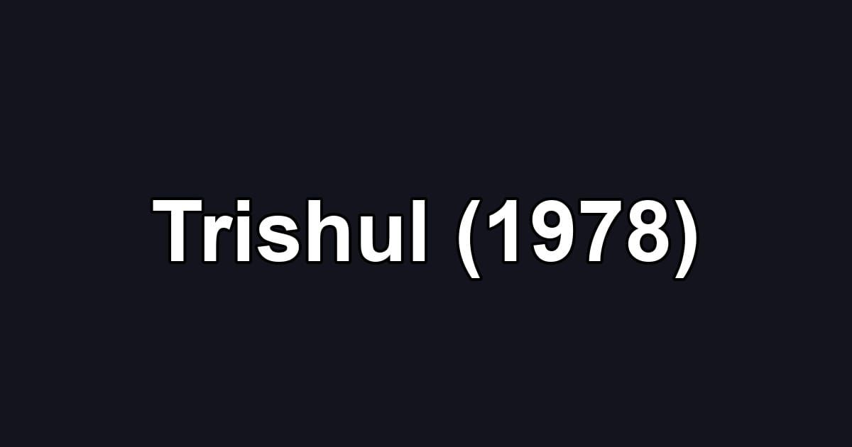 Trishul (1978)