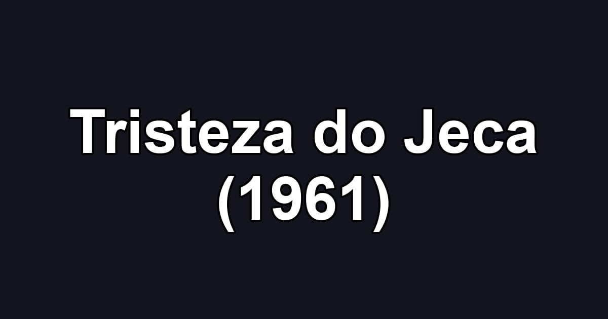 Tristeza do Jeca (1961)