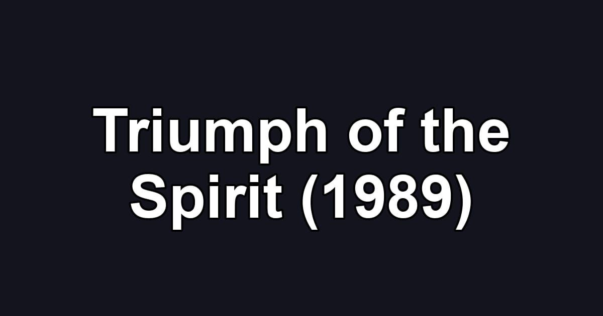 Triumph of the Spirit (1989)