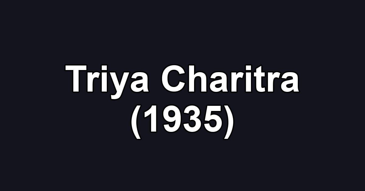 Triya Charitra (1935)