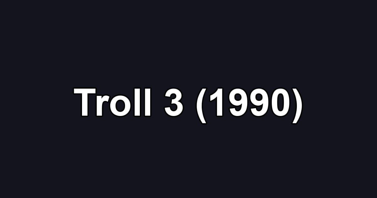 Troll 3 (1990)