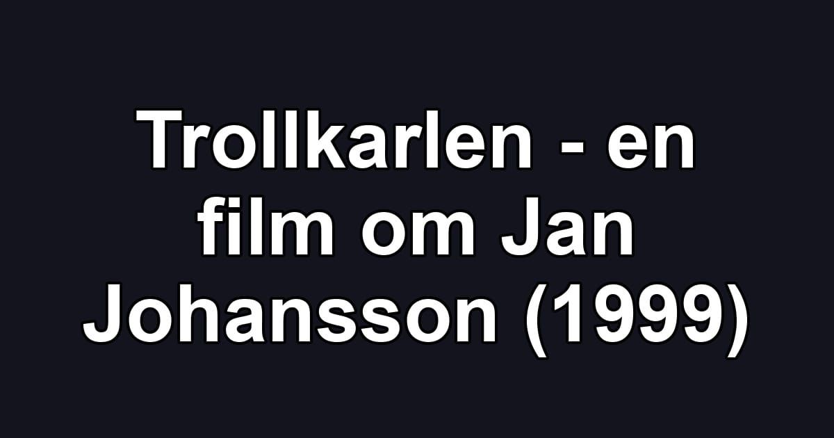Trollkarlen - en film om Jan Johansson (1999)