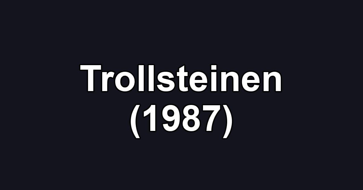 Trollsteinen (1987)