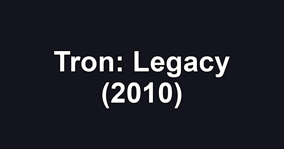 Tron: Legacy (2010)