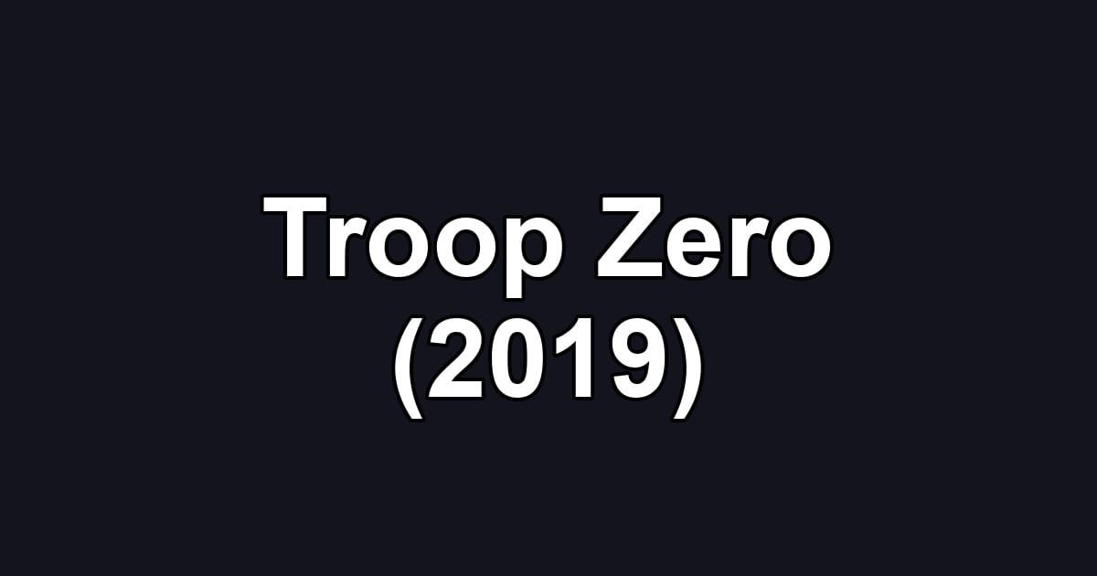 Troop Zero (2019)