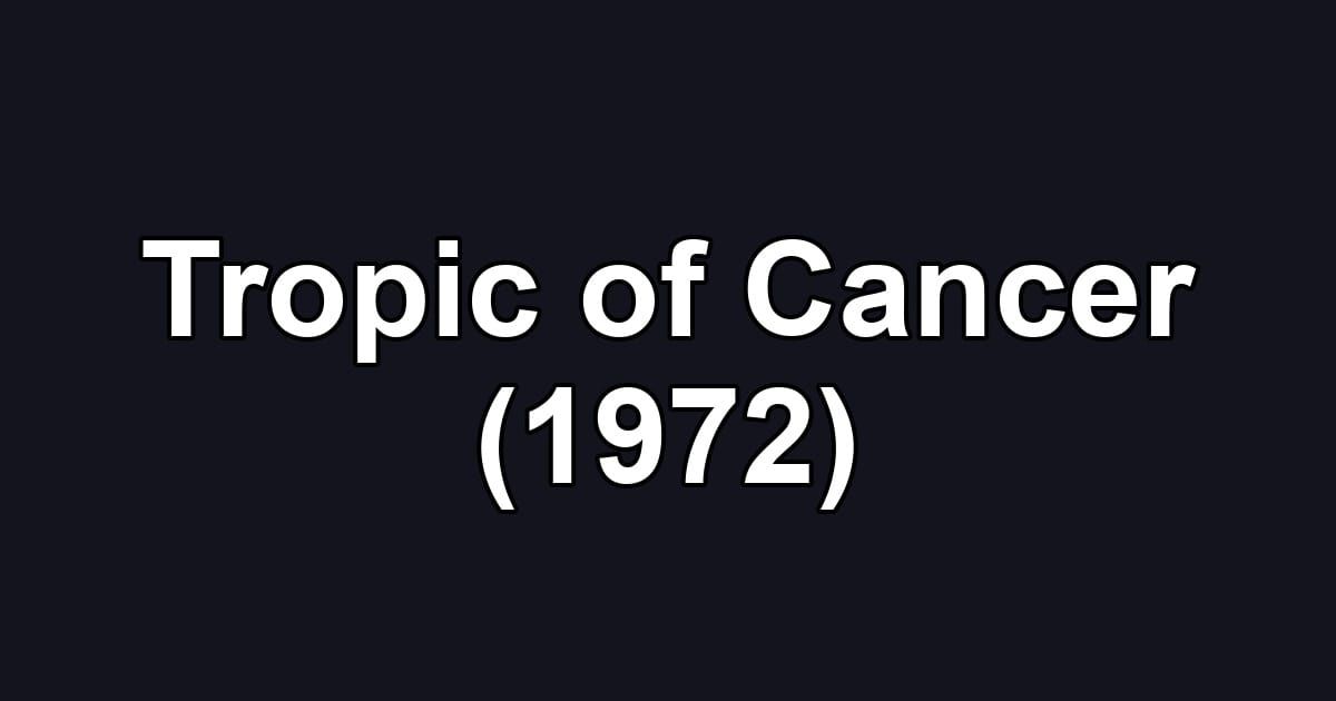 Tropic of Cancer (1972)