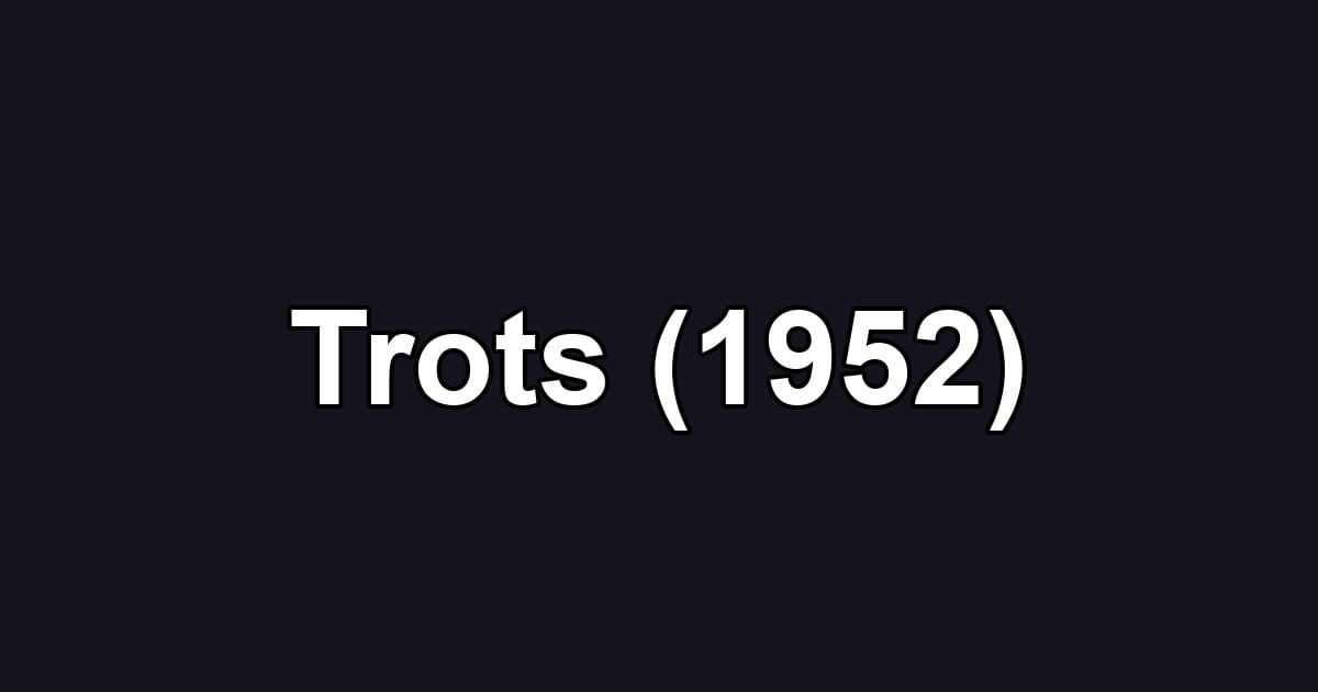 Trots (1952)