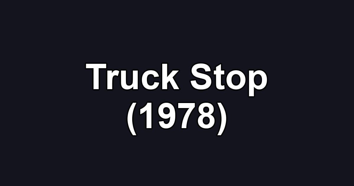 Truck Stop (1978)