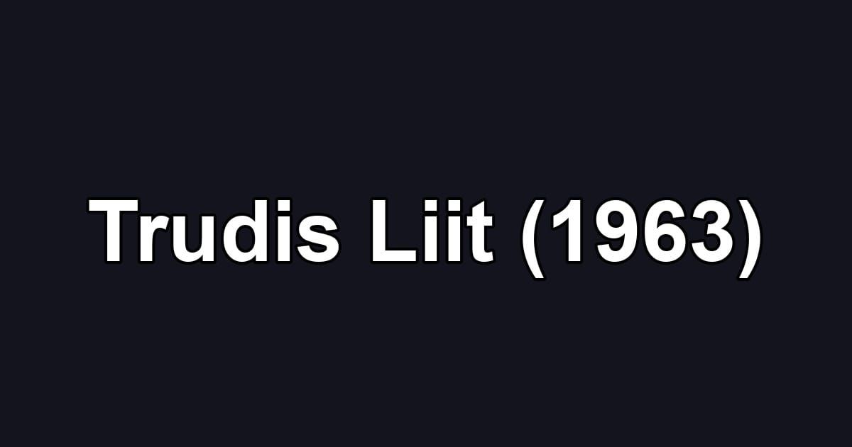 Trudis Liit (1963)