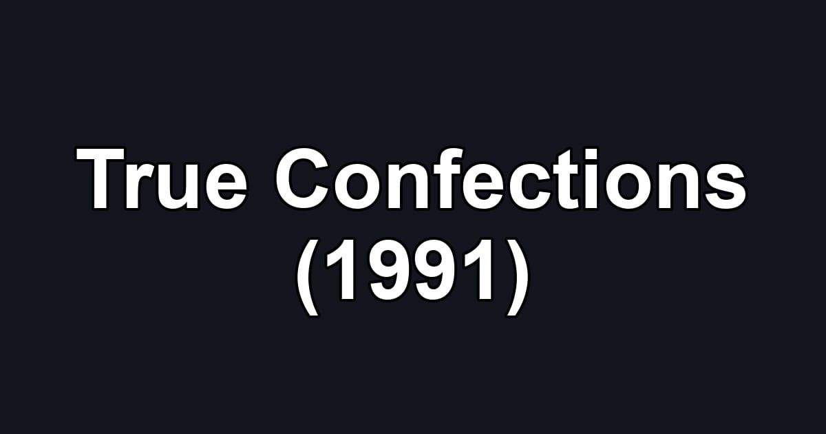 True Confections (1991)