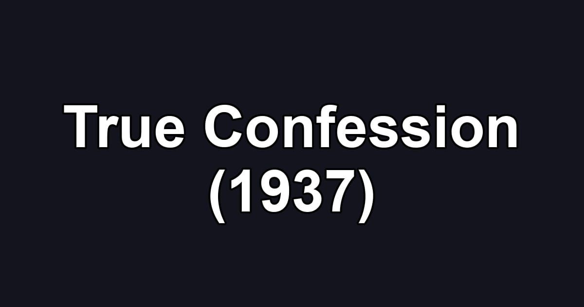 True Confession (1937)