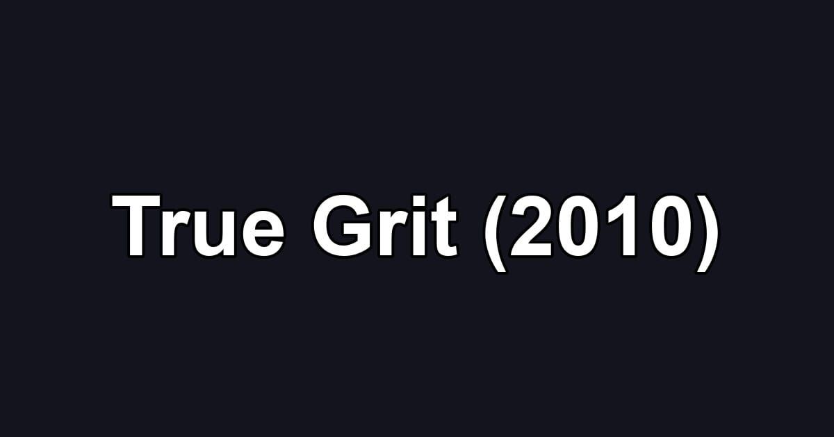 True Grit (2010)