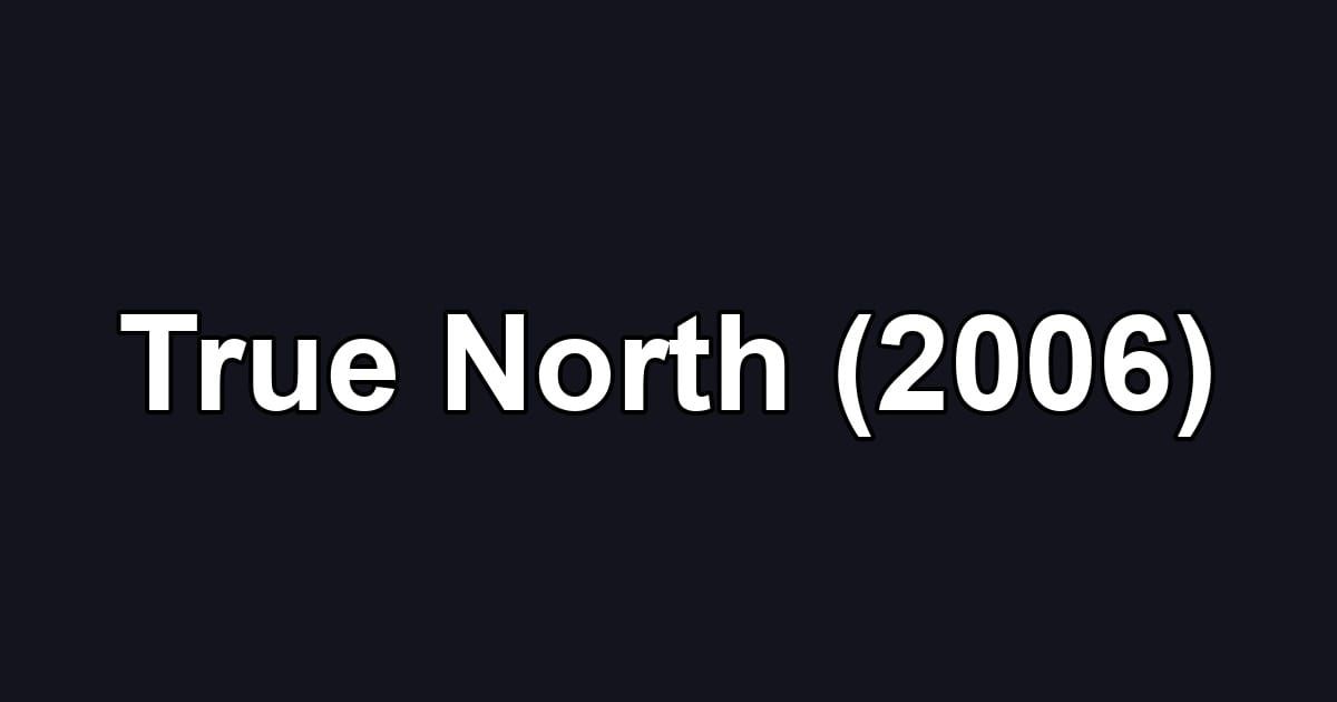 True North (2006)