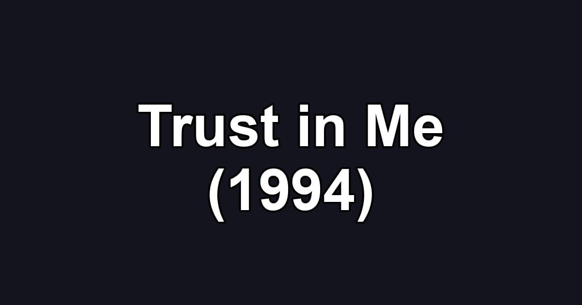 Trust in Me (1994)